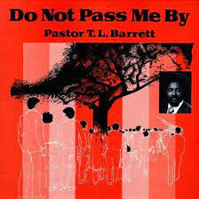 Do Not Pass Me By