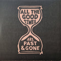 All The Good Times (Are Past & Gone)