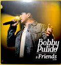 Bobby Pulido & Friends (En Vivo)
