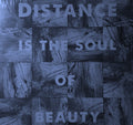 Distance Is The Soul Of Beauty