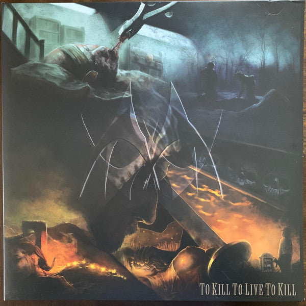 To Kill To Live To Kill / To Live To Kill To Live