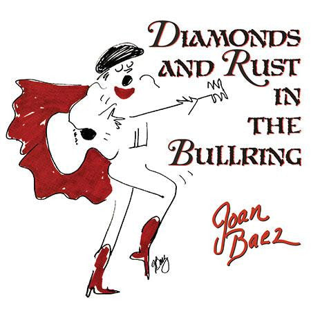 DIAMONDS & RUST IN THE BULLRING