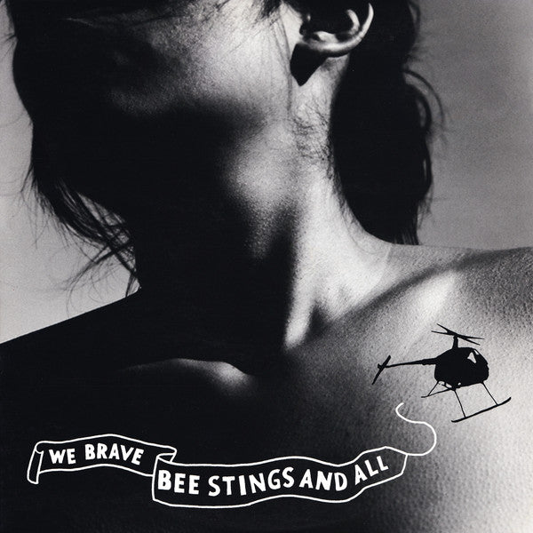 We Brave Bee Stings And All