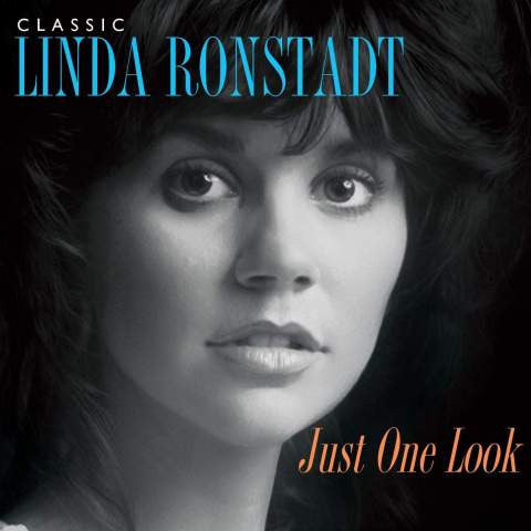 Classic Linda Ronstadt: Just One Look