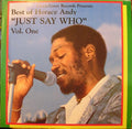 BEST OF HORACE ANDY VOL. 1: JUST SAY WHO