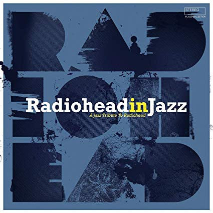 RADIOHEAD IN JAZZ