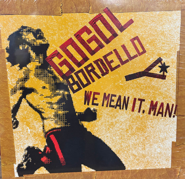 WE MEAN IT, MAN!