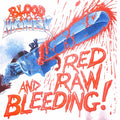 RED RAW & BLEEDING!
