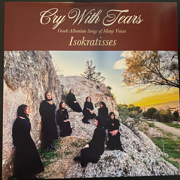 Cry With Tears: Greek-Albanian Songs Of Many Voices