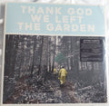 Thank God We Left The Garden