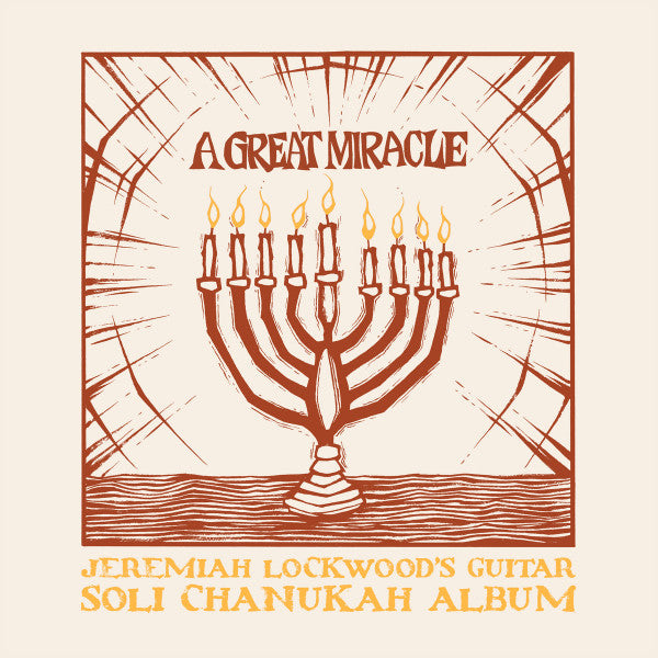 A Great Miracle: Jeremiah Lockwood's Guitar Soli Chanukah Album