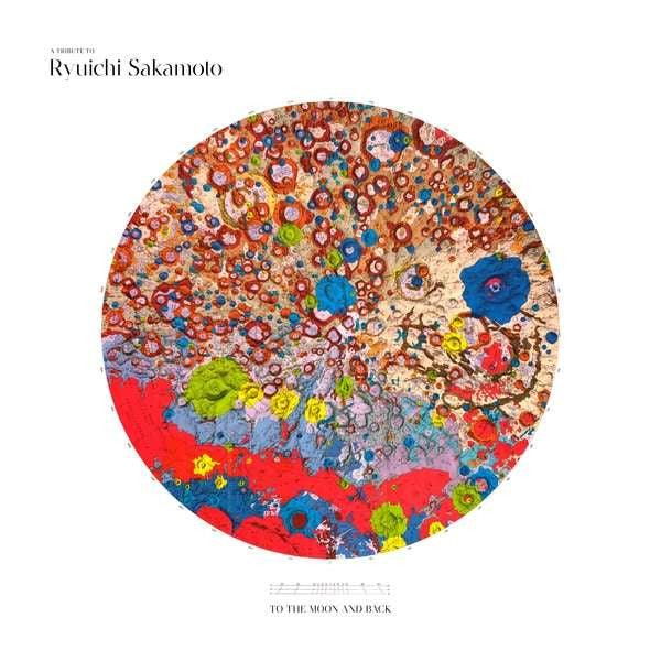 To The Moon And Back - A Tribute To Ryuichi Sakamoto
