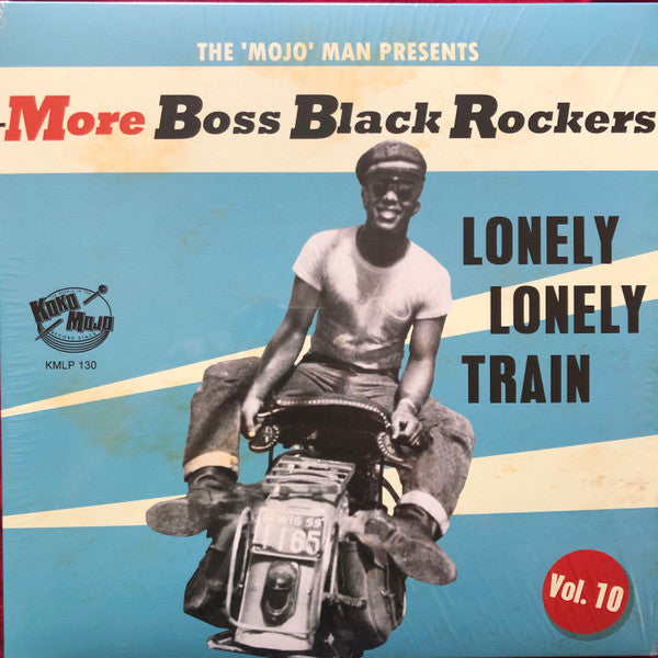 More Boss Black Rockers Vol. 10: Lonely Lonely Train