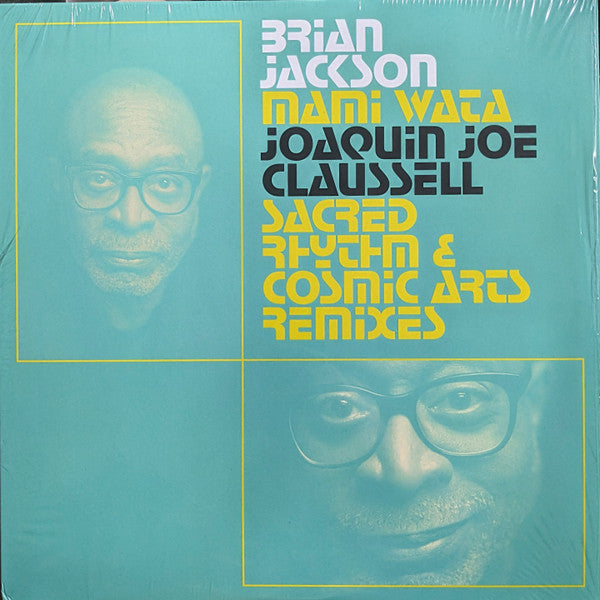 MAMI WATA - JOAQUIN JOE CLAUSSELL SACRED RHYTHM & COSMIC ARTS REMIXES