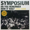 DO YOU REMEMBER HOW IT WAS? THE BEST OF SYMPOSIUM
