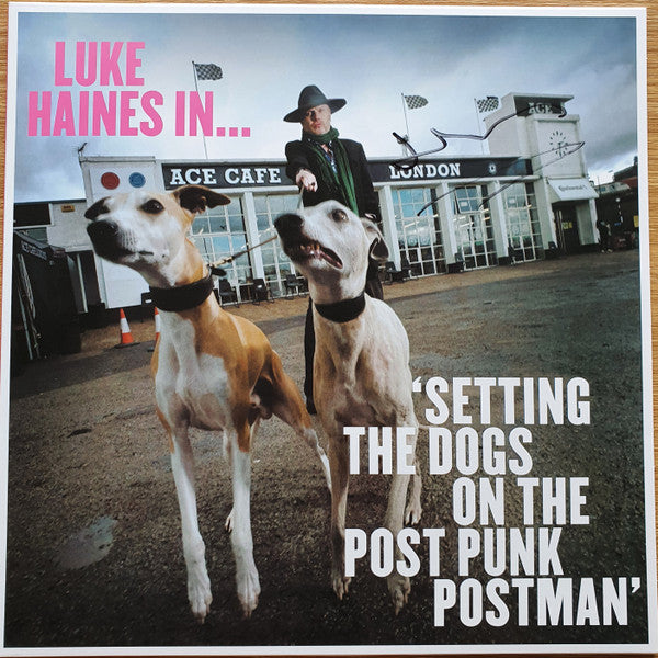 Luke Haines In... 'Setting The Dogs On The Post Punk Postman'