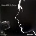 Kissed By A Song (Various Artists)
