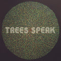 TREES SPEAK