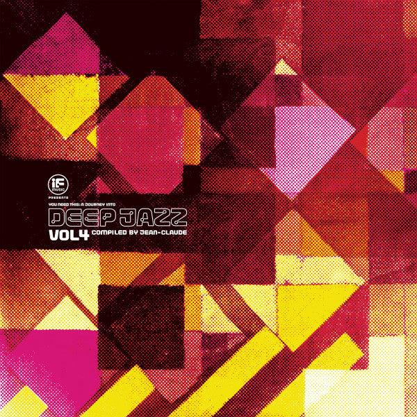 If Music Presents You Need This: A Journey Into Deep Jazz Vol 4