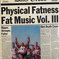 Physical Fatness - Fat Music Vol. III