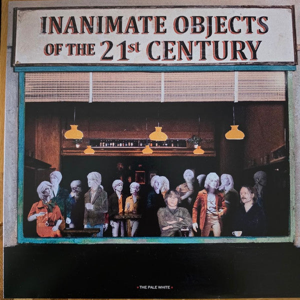 INANIMATE OBJECTS OF THE 21ST CENTURY
