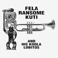 Fela Ransome Kuti And His Koola Lobitos