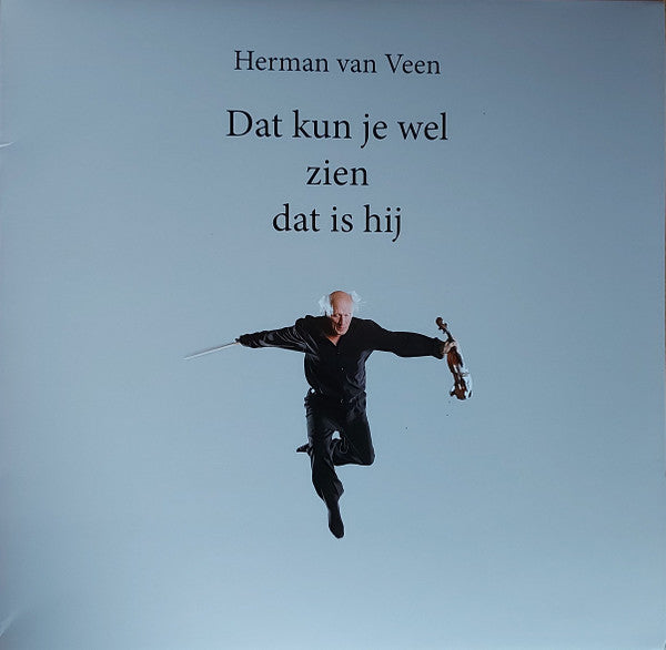 Dat Kun Je Wel Zien Dat Is Hij