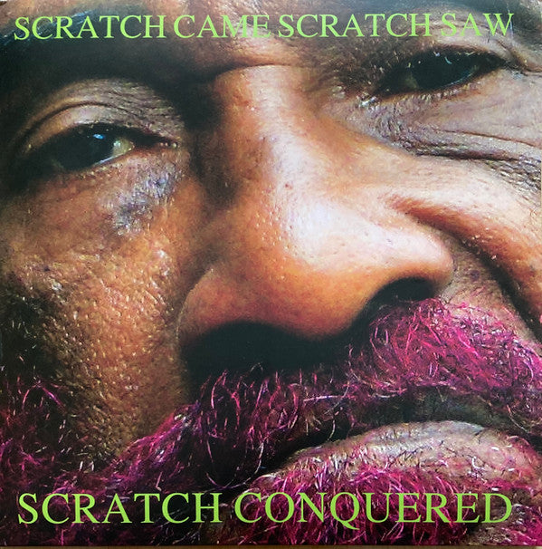 Scratch Came Scratch Saw Scratch Conquered