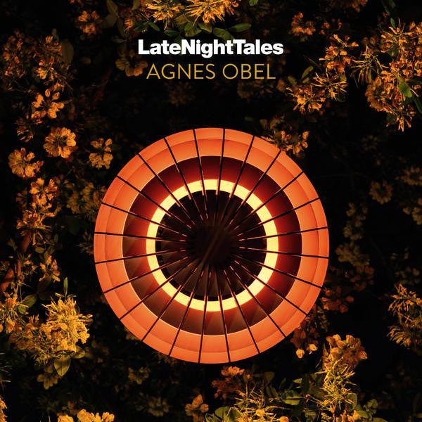 LATE NIGHT TALES: AGNES OBEL