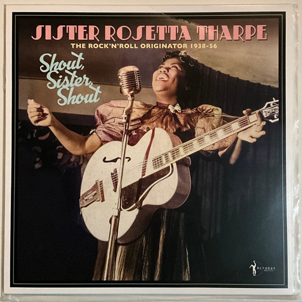SHOUT, SISTER, SHOUT: THE ROCK N ROLL ORIGINATOR 1938-56