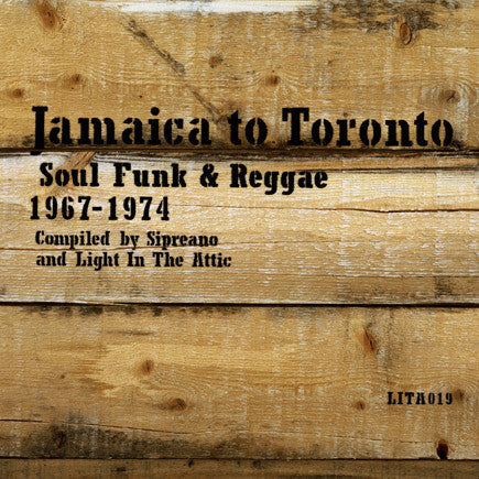Jamaica To Toronto (Soul Funk & Reggae 1967-1974)