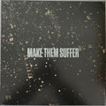 MAKE THEM SUFFER