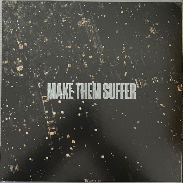 MAKE THEM SUFFER