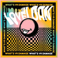 WHAT'S YR DAMAGE