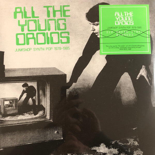All The Young Droids (Junkshop Synth Pop 1978-1985)