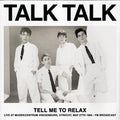 TELL ME TO RELAX: LIVE AT MUZIEKCENTRUM VREDENBURG, UTRECHT, MAY 27TH 1984 - BROADCAST